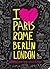 I Love Paris, Rome, Berlin, London: Doodle Your Way Across Europe!