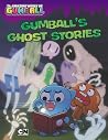 Gumball's Ghost Stories (The Amazing World of Gumball) Gumball's Ghost Stories (The Amazing World of Gumball)