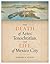 The Death of Aztec Tenochtitlan, the Life of Mexico City (Joe R. and Teresa Lozano Long Series in Latin American and Latino Art and Culture)
