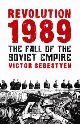Revolution 1989: The Fall of the Soviet Empire