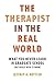 The Therapist in the Real W...