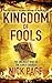 Kingdom of Fools: The Unlik...