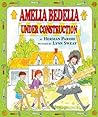 Amelia Bedelia Under Construction by Herman Parish