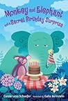 Monkey and Elephant and a Secret Birthday Surprise by Carole Lexa Schaefer Monkey and Elephant and a Secret Birthday Surprise by Carole Lexa Schaefer