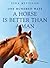 One Hundred Ways a Horse is Better Than a Man