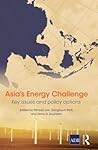 Asia's Energy Challenge: Key Issues and Policy Options