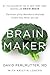 Brain Maker: The Power of Gut Microbes to Heal and Protect Your Brain - for Life