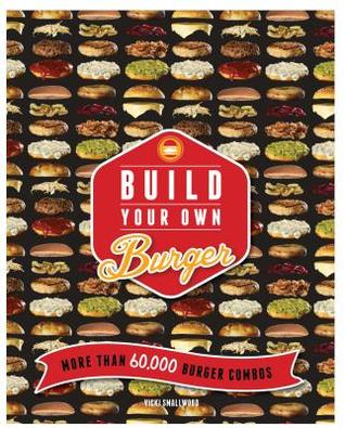 Build Your Own Burger (Hardcover)