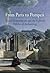 From Paris to Pompeii: French Romanticism and the Cultural Politics of Archaeology