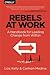 Rebels at Work by Lois Kelly