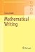 Mathematical Writing (Sprin...