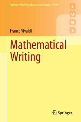 Mathematical Writing (Springer Undergraduate Mathematics Series)