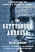 THE GETTYSBURG ADDRESS: Perspectives on Lincoln's Greatest Speech