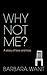 Why Not Me?: A Story of Love and Loss: A Memoir