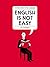 English Is Not Easy: A Visual Guide to the Language