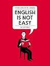 English Is Not Ea...