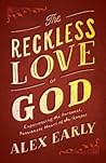 Reckless Love of God by Alex Early
