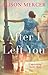 After I Left You