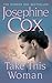 Take This Woman by Josephine Cox