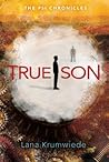 True Son by Lana Krumwiede