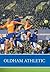 Oldham Athletic a Pictorial History by Tony Bugby
