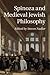 Spinoza and Medieval Jewish Philosophy by Steven Nadler