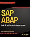 SAP ABAP: Hands-On Test Projects with Business Scenarios