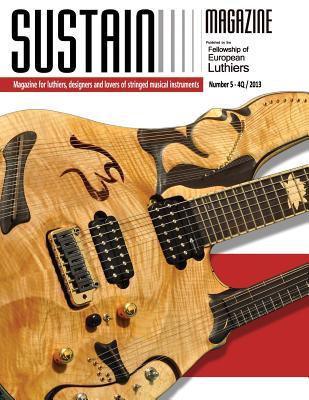 Sustain 5: Magazine for luthiers, designers, and lovers of stringed musical instruments (Paperback)