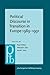 Political Discourse in Transition in Europe 1989–1991 (Pragmatics & Beyond New Series)