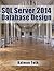 SQL Server 2014 Database Design