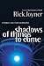 Shadows of Things to Come: A Prophetic Look at God's Unfolding Plan