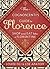 The Cognoscenti's Guide to Florence: Shop and Eat like a Florentine