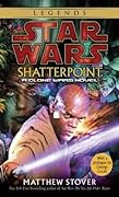 Star Wars: Shatterpoint (A Clone Wars Novel, #1) 