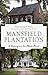 Mansfield Plantation: A Leg...