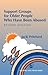 Support Groups for Older People Who Have Been Abused: Beyond Existing (Violence and Abuse)