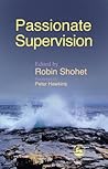 Passionate Supervision