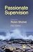 Passionate Supervision by Robin Shohet