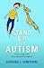 Stand Up for Autism by Georgina J. Derbyshire