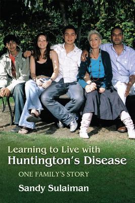 Learning to Live with Huntington's Disease: One Family's Story (Paperback)