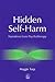 Hidden Self-Harm by Maggie Turp