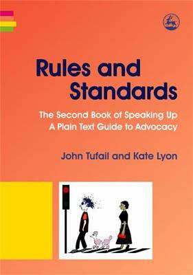 Rules and Standards: The Second Book of Speaking Up: A Plain Text Guide to Advocacy (Paperback)