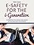 E-Safety for the I-Generati...
