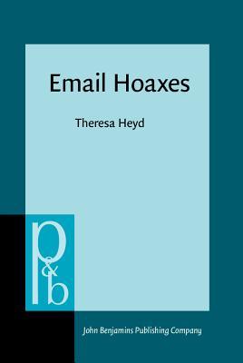 Email Hoaxes: Form, function, genre ecology (Pragmatics and Beyond New Series)
