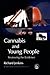 Cannabis and Young People: ...