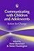 Communicating with Children and Adolescents: Action for Change