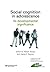 Social Cognition in Adolesc...