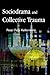 Sociodrama and Collective Trauma by Peter Felix Kellermann