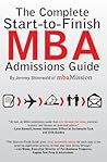 The Complete Start-to-Finish MBA Admissions Guide