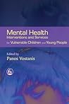 Mental Health Interventions and Services for Vulnerable Children and Young People Mental Health Interventions and Services for Vulnerable Children and Young People
