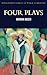 Four Plays (Wordsworth Classics of World Literature)